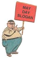 Herbie, carrying a sign "MAY DAY SLOGAN"